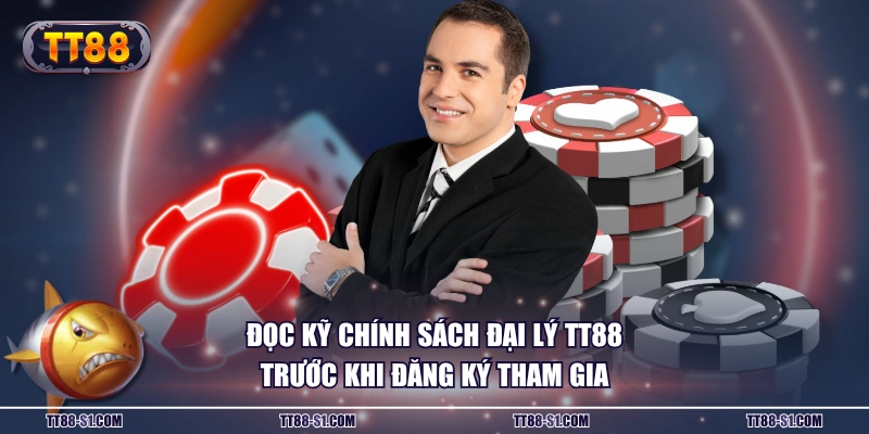 Đọc kỹ chính sách đại lý TT88 trước khi đăng ký tham gia